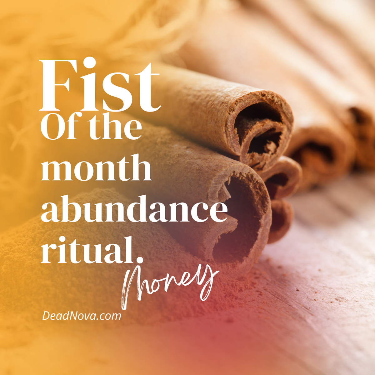 First of the Month Ritual - Cinnamon Money Ritual – deadnova
